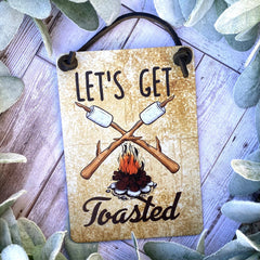 Let's Get Toasted Sign