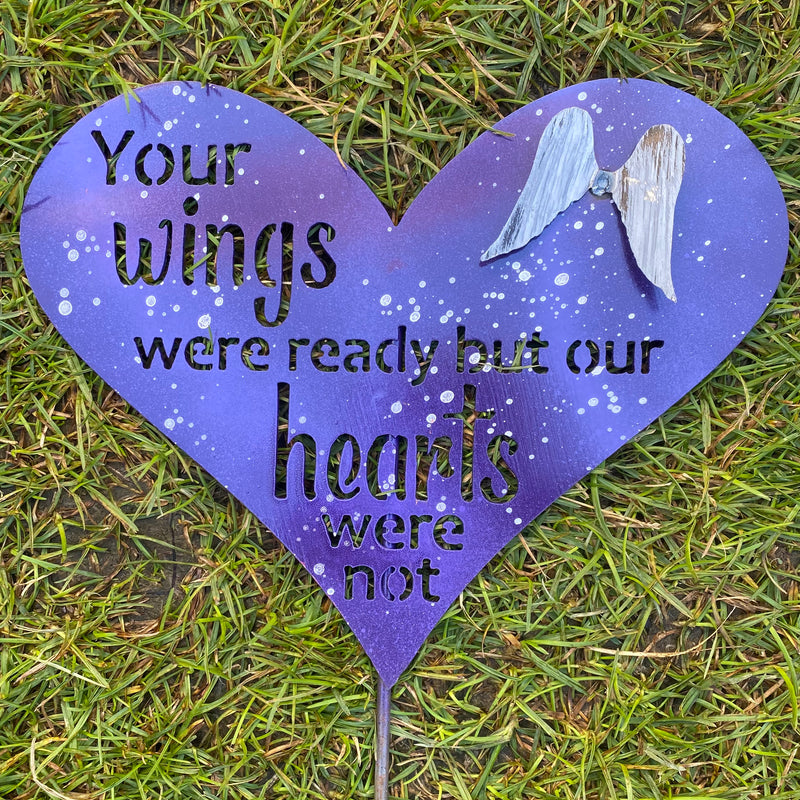 "Your Wings Were Ready" Stake