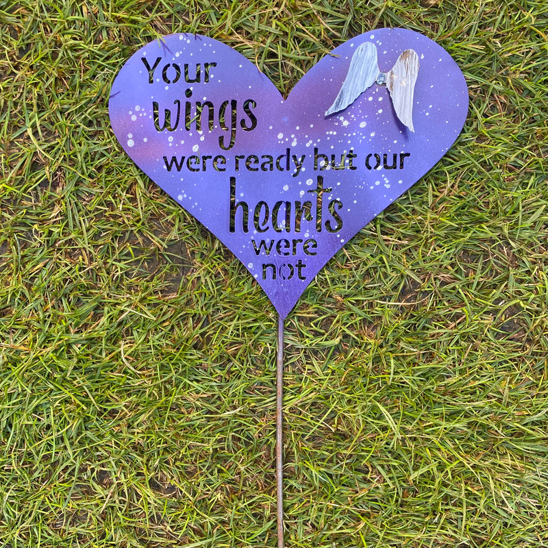 "Your Wings Were Ready" Stake
